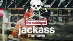 The Making of Jackass: The Movie