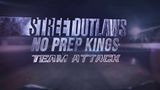 Street Outlaws No Prep Kings Team Attack