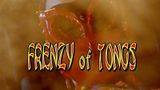 Frenzy of Tongs