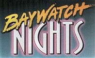 Baywatch Nights