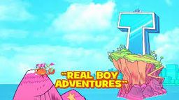 Real Boy Adventures