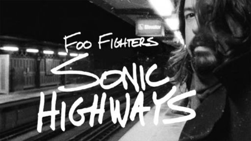 Foo Fighters Sonic Highways