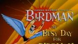 Turner Classic Birdman AKA: Busy Day for Birdman