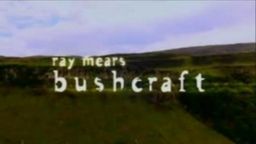Ray Mears's Bushcraft