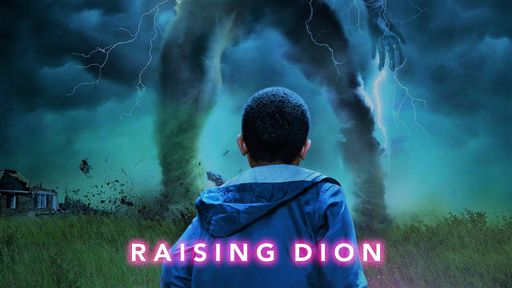 Raising Dion