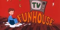 T.V. Funhouse