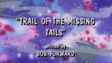 Trail of the Missing Tails