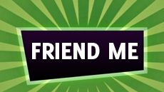 Friend Me