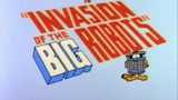 Invasion of the Big Robots