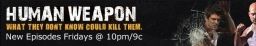 Human Weapon