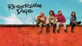 Reservation Dogs