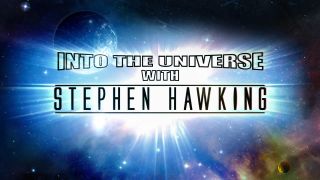Into the Universe with Stephen Hawking