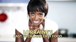 Lorraine's Fast, Fresh & Easy Food