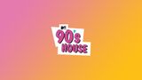 90's House
