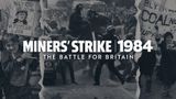 Miners' Strike 1984: The Battle for Britain