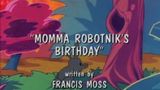 Momma Robotnik's Birthday