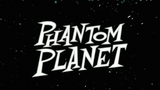 Phantom Planet, Part 1