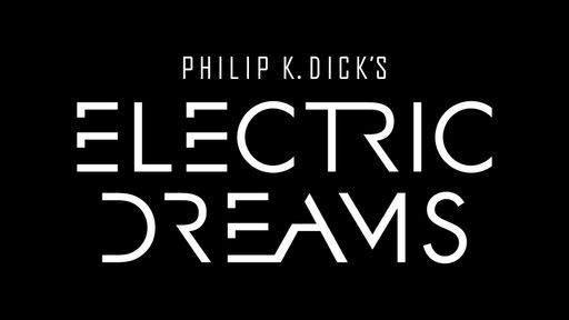 Philip K. Dick's Electric Dreams