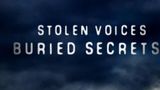 Stolen Voices, Buried Secrets