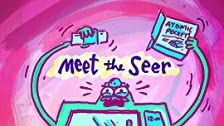 Meet the Seer