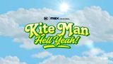 Kite Man: Hell Yeah!