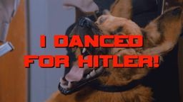 I Danced for Hitler