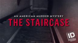 An American Murder Mystery: The Staircase