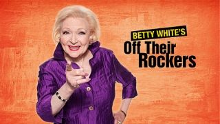 Betty White's Off Their Rockers