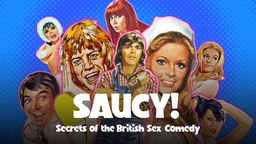 Saucy! Secrets of the British Sex Comedy