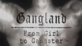 From Girl To Gangster