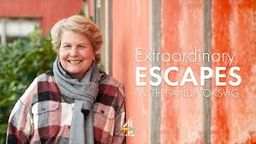 Extraordinary Escapes with Sandi Toksvig