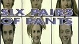 Six Pairs of Pants