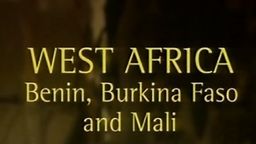 West Africa: Benin, Burkina Faso & Mali