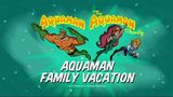 Aquaman's Outrageous Adventure!