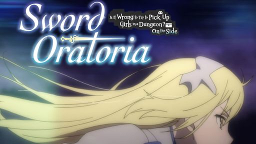 Is It Wrong to Try to Pick Up Girls in a Dungeon? On the Side: Sword Oratoria