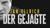 Jan Ullrich - Der Gejagte