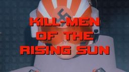 Kill-Men of the Rising Sun