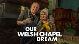 Our Welsh Chapel Dream