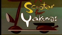 A Scooter for Yaksmas