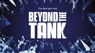 Beyond the Tank