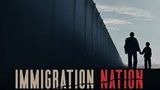 Immigration Nation (2020)