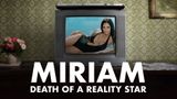 Miriam: Death of a Reality Star