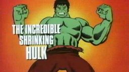 The Incredible Shrinking Hulk