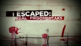 I Escaped: Real Prison Breaks