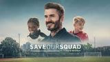 Save Our Squad with David Beckham