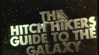 The Hitch Hikers Guide to the Galaxy
