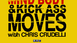 Mind, Body & Kick Ass Moves