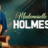 Mademoiselle Holmes